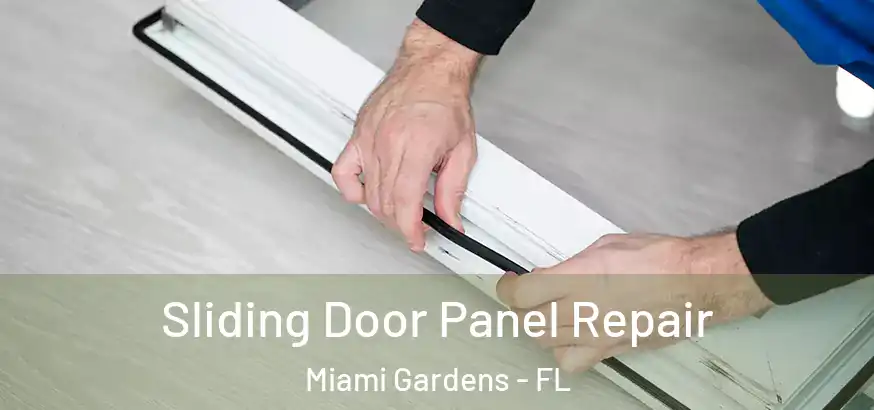  Sliding Door Panel Repair Miami Gardens - FL