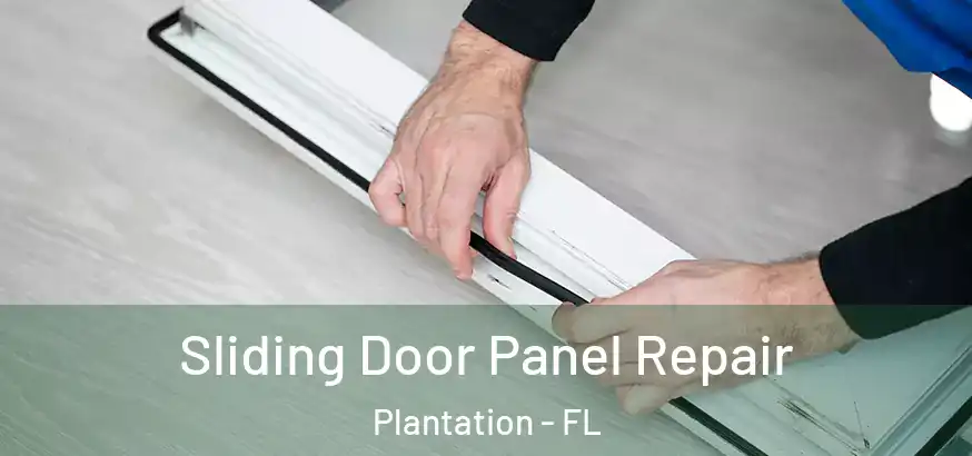  Sliding Door Panel Repair Plantation - FL