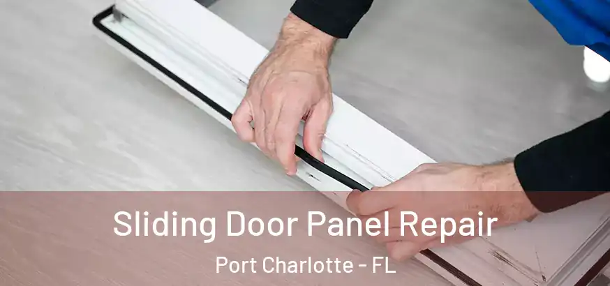  Sliding Door Panel Repair Port Charlotte - FL
