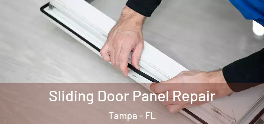 Sliding Door Panel Repair Tampa - FL