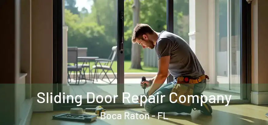  Sliding Door Repair Company Boca Raton - FL