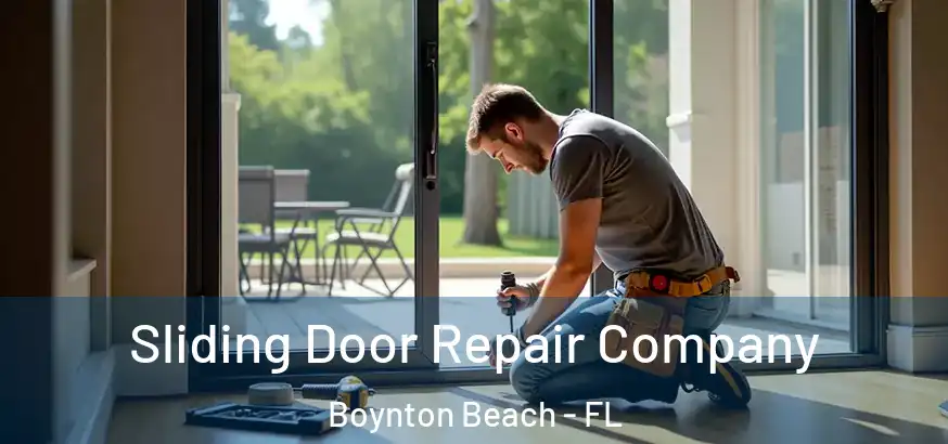  Sliding Door Repair Company Boynton Beach - FL