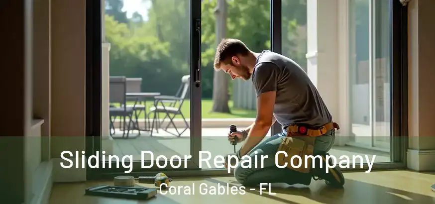  Sliding Door Repair Company Coral Gables - FL