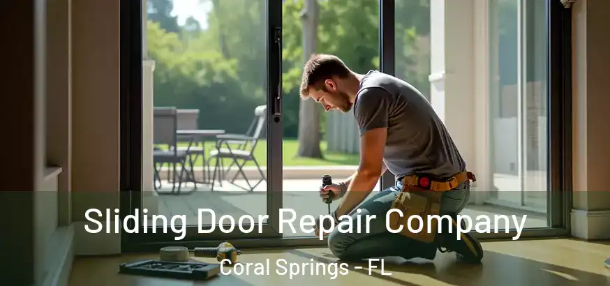 Sliding Door Repair Company Coral Springs - FL