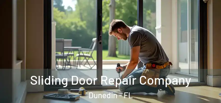 Sliding Door Repair Company Dunedin - FL