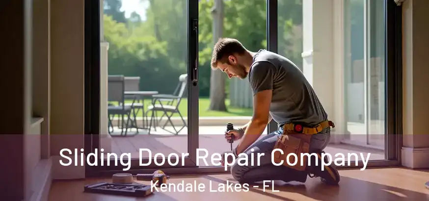  Sliding Door Repair Company Kendale Lakes - FL