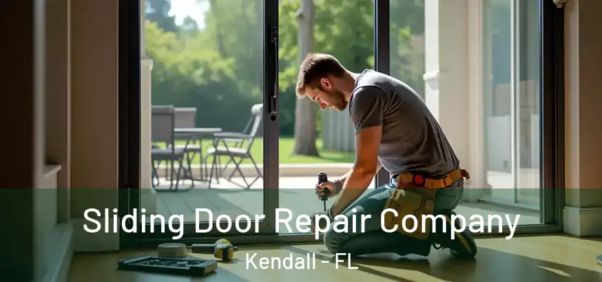 Sliding Door Repair Company Kendall - FL