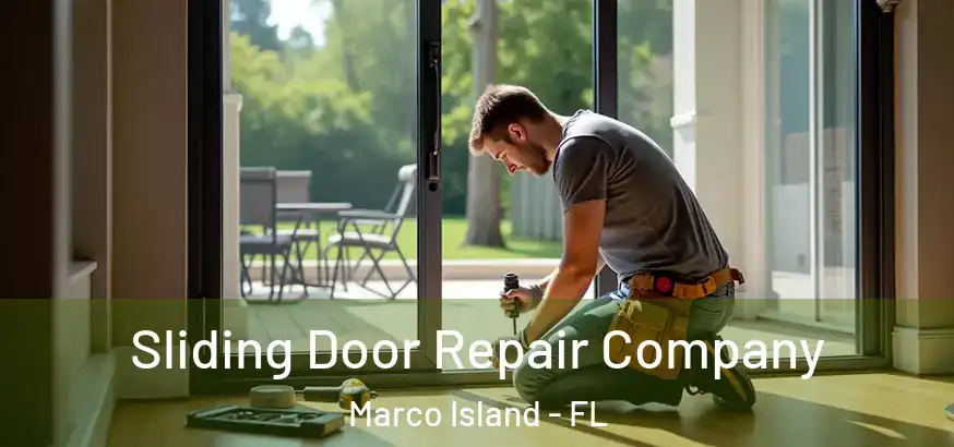  Sliding Door Repair Company Marco Island - FL
