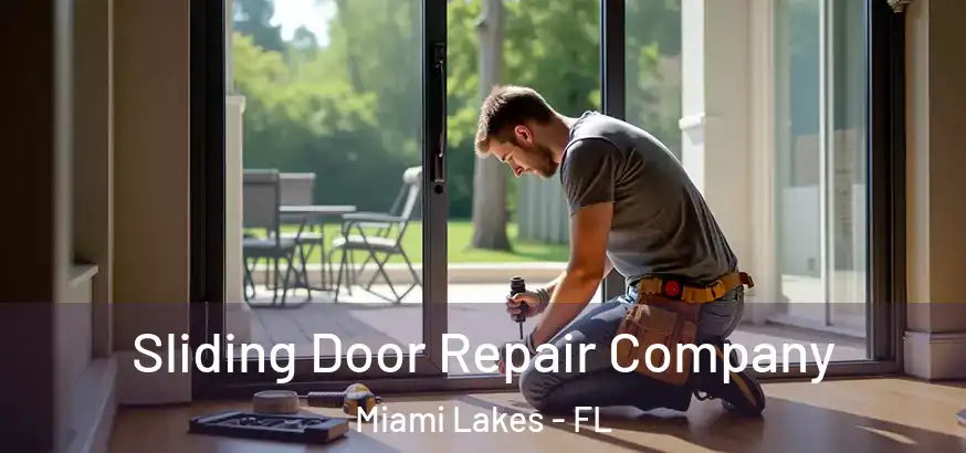  Sliding Door Repair Company Miami Lakes - FL