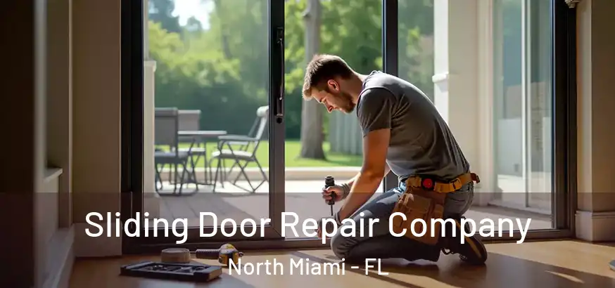  Sliding Door Repair Company North Miami - FL