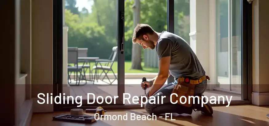  Sliding Door Repair Company Ormond Beach - FL