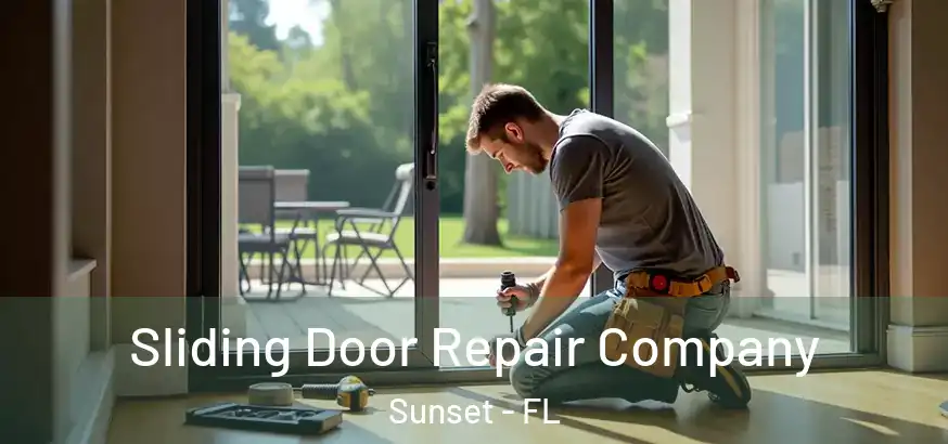  Sliding Door Repair Company Sunset - FL