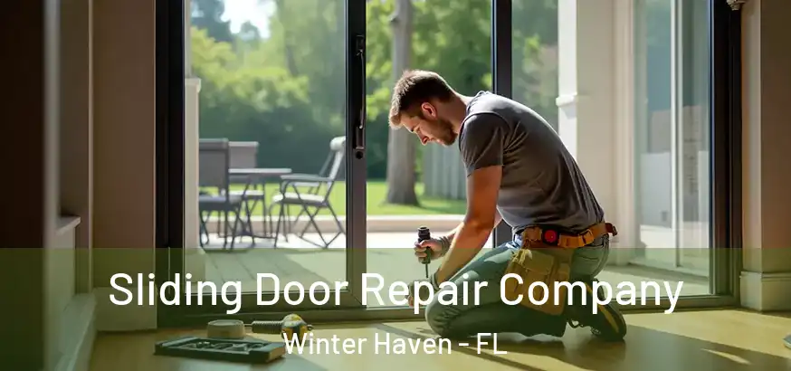 Sliding Door Repair Company Winter Haven - FL