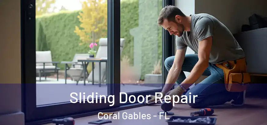  Sliding Door Repair Coral Gables - FL