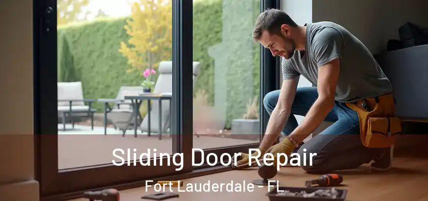  Sliding Door Repair Fort Lauderdale - FL