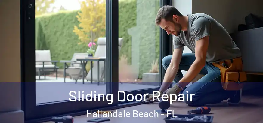  Sliding Door Repair Hallandale Beach - FL