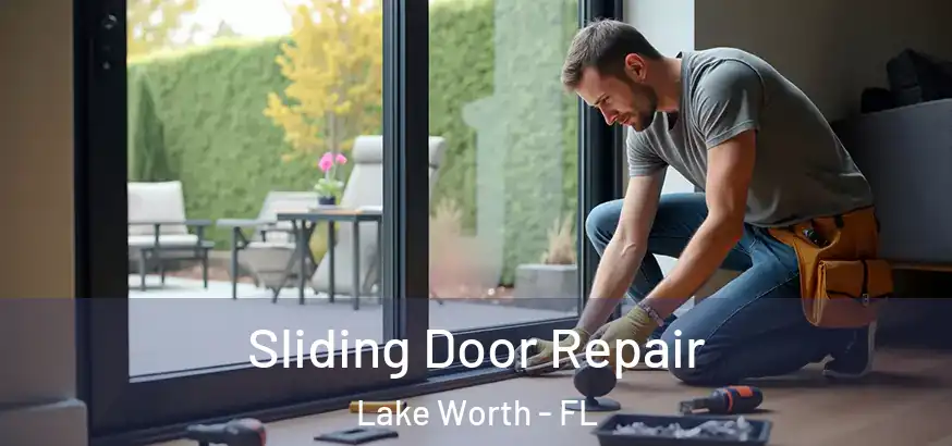  Sliding Door Repair Lake Worth - FL
