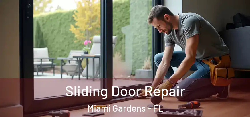  Sliding Door Repair Miami Gardens - FL