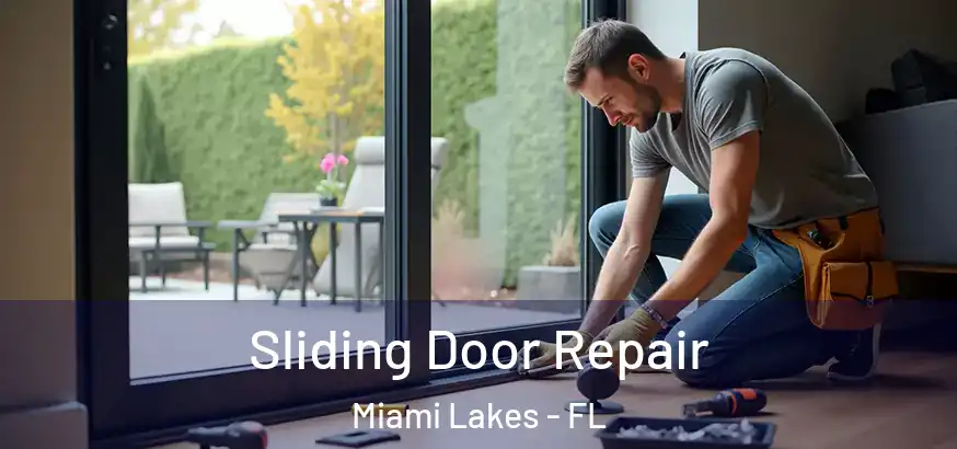  Sliding Door Repair Miami Lakes - FL