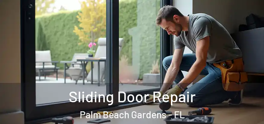  Sliding Door Repair Palm Beach Gardens - FL
