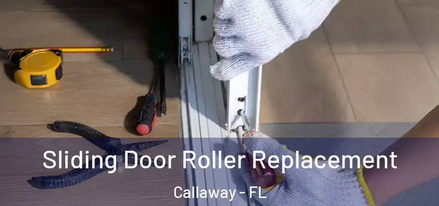  Sliding Door Roller Replacement Callaway - FL