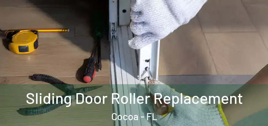 Sliding Door Roller Replacement Cocoa - FL