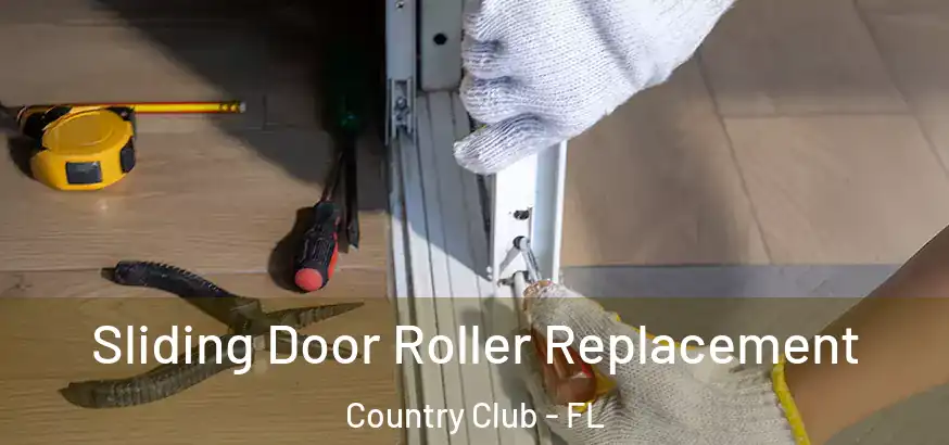  Sliding Door Roller Replacement Country Club - FL