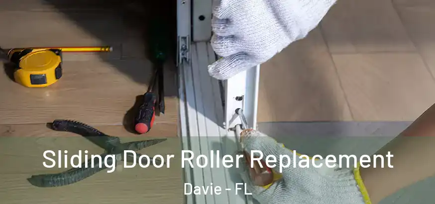  Sliding Door Roller Replacement Davie - FL