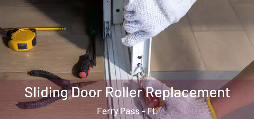 Sliding Door Roller Replacement Ferry Pass - FL