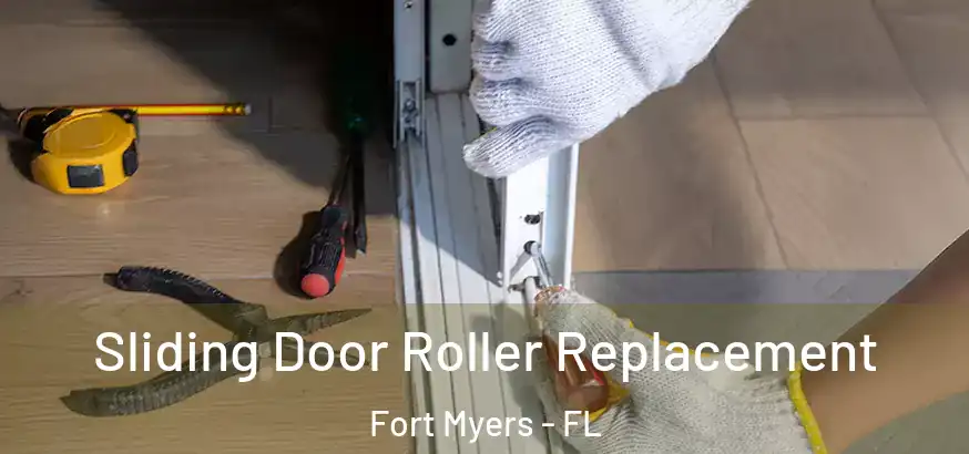  Sliding Door Roller Replacement Fort Myers - FL