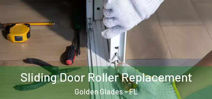  Sliding Door Roller Replacement Golden Glades - FL