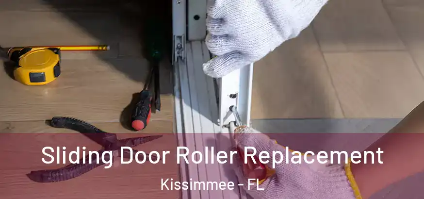  Sliding Door Roller Replacement Kissimmee - FL