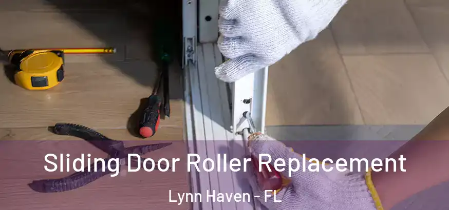  Sliding Door Roller Replacement Lynn Haven - FL