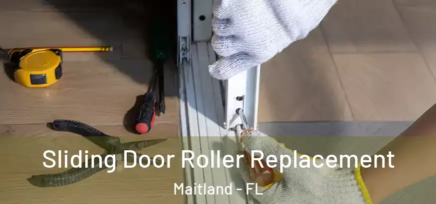  Sliding Door Roller Replacement Maitland - FL