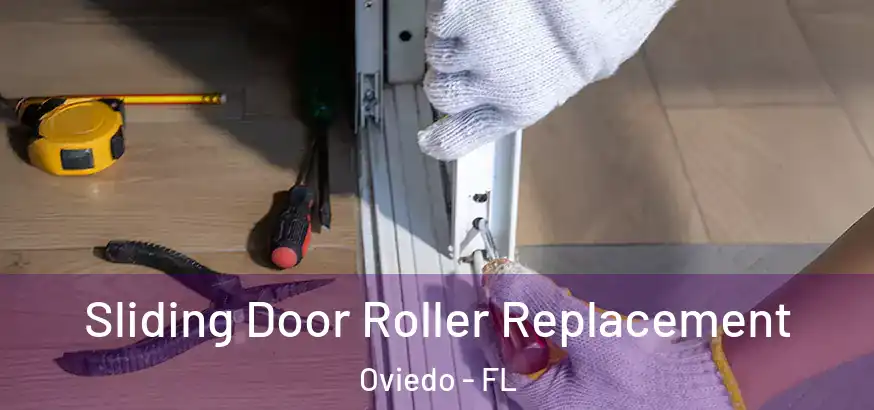  Sliding Door Roller Replacement Oviedo - FL