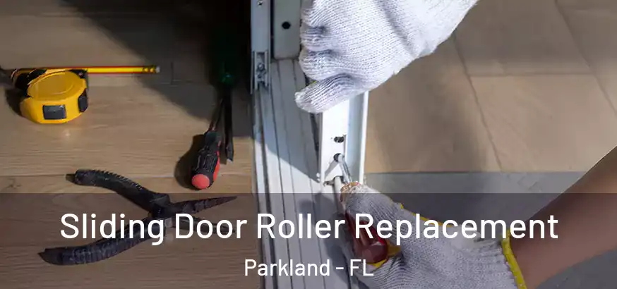  Sliding Door Roller Replacement Parkland - FL