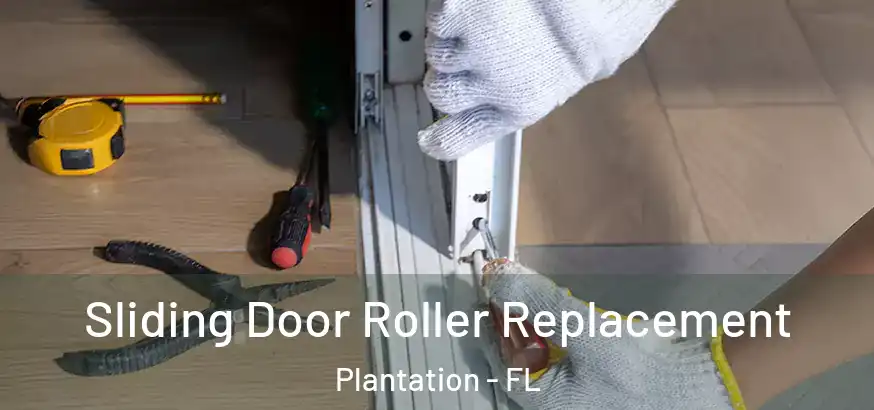  Sliding Door Roller Replacement Plantation - FL