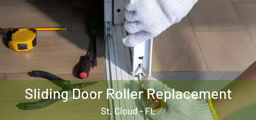  Sliding Door Roller Replacement St. Cloud - FL