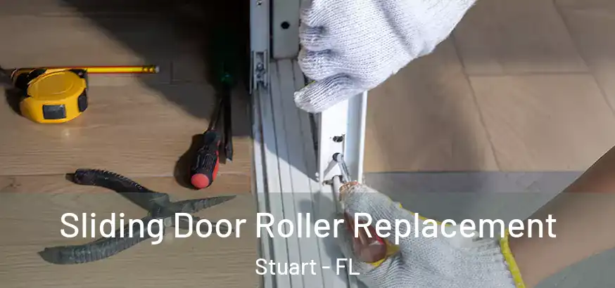  Sliding Door Roller Replacement Stuart - FL