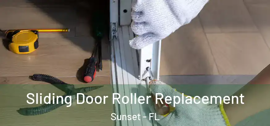  Sliding Door Roller Replacement Sunset - FL
