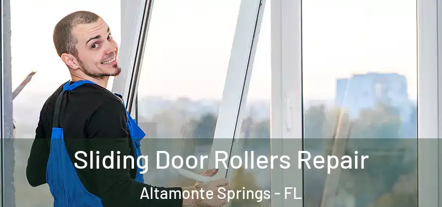  Sliding Door Rollers Repair Altamonte Springs - FL
