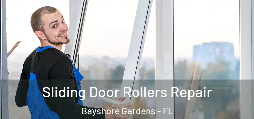  Sliding Door Rollers Repair Bayshore Gardens - FL