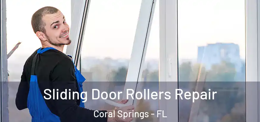  Sliding Door Rollers Repair Coral Springs - FL