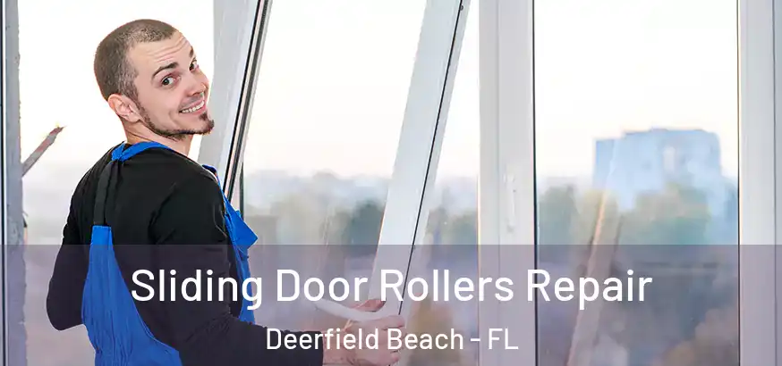  Sliding Door Rollers Repair Deerfield Beach - FL