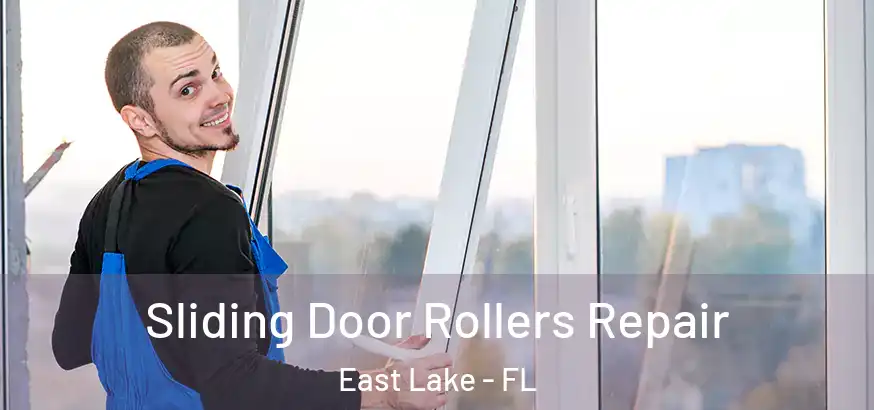  Sliding Door Rollers Repair East Lake - FL