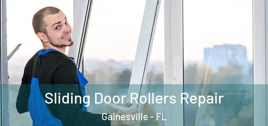 Sliding Door Rollers Repair Gainesville - FL