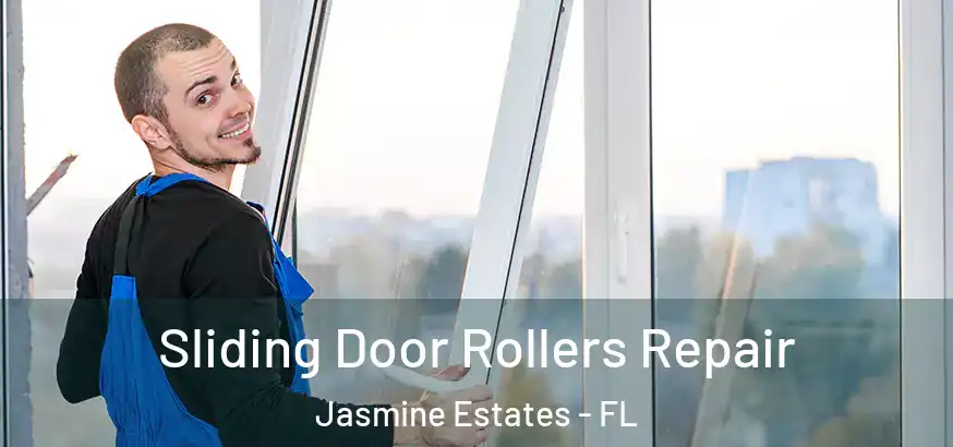 Sliding Door Rollers Repair Jasmine Estates - FL