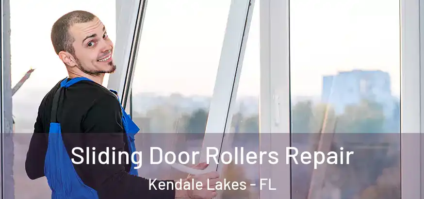  Sliding Door Rollers Repair Kendale Lakes - FL