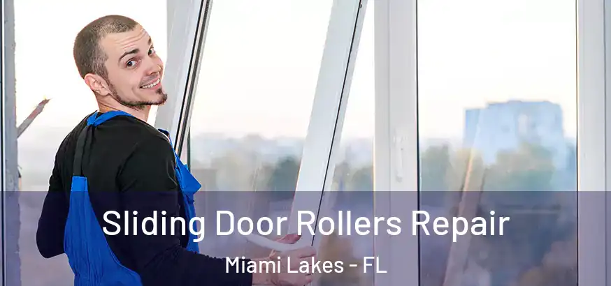  Sliding Door Rollers Repair Miami Lakes - FL