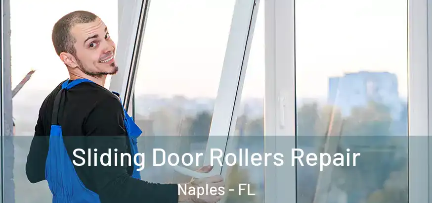 Sliding Door Rollers Repair Naples - FL